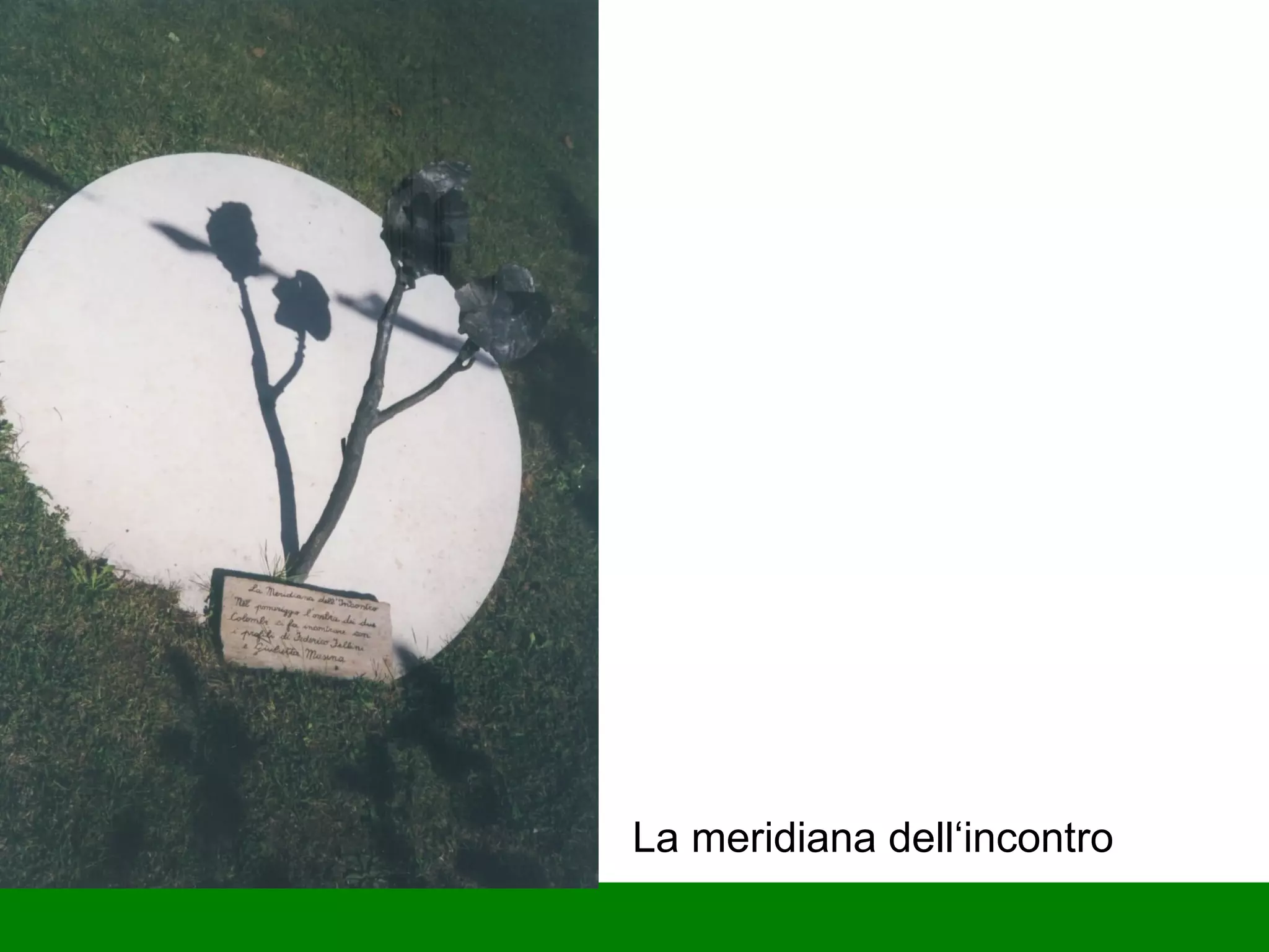 La meridiana dell‘incontro 