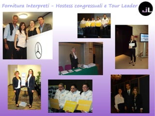 Fornitura Interpreti - Hostess congressuali e Tour Leader
 
