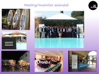 Meeting/Incentive aziendali
 
