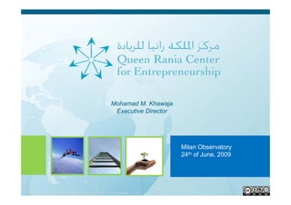 Mohamad M. Khawaja
                                                                      Executive Director




                                                                                           Milan Observatory
                                                                                           24th of June, 2009




Presentation_ID   © 2008 Cisco Systems, Inc. All rights reserved.   Cisco Confidential                          1
 