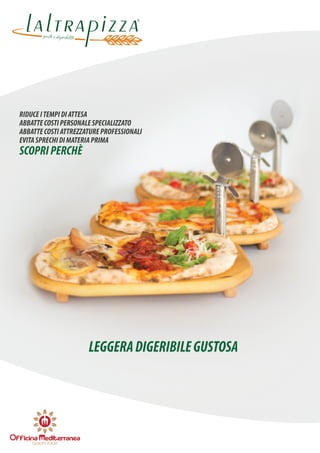 Presentazione laltrapizza mediterranea quality food