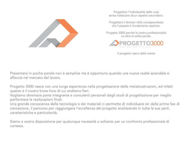 Progettare l'individualità delle cose
senza tralasciare alcun aspetto secondario.
Progettare il domani nella consapevolezz...