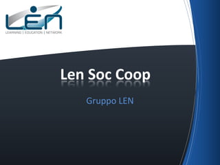 Len Soc Coop
   Gruppo LEN
 