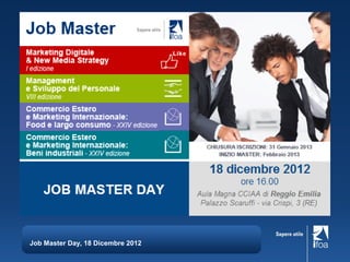 Job Master Day, 18 Dicembre 2012
 