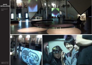 WHITE
INSTALLATION
Via Tortona 27
Milan
 