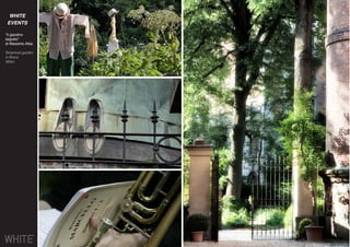 WHITE
EVENTS
“Il giardino
segreto”
di Massimo Alba
Botanical garden
in Brera
Milan
 