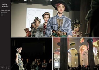 WHITE
EVENTS
Catwalk Stella Jean
Rotonda della
Besana
Milan
 