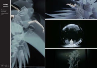 WHITE
EVENTS
Performance
Ilaria Nistri
Via Forcella 13
Milan
 