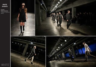 WHITE
EVENTS
Catwalk
Fabio Quaranta
Progetto Calabiana
Milano
 