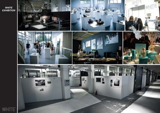 WHITE
EXHIBITION
 