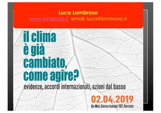 Luca Lombroso
www.lombroso.it email: luca@lombroso.it
 