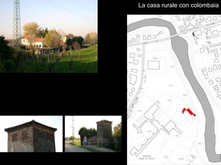 La casa rurale con colombaia
 