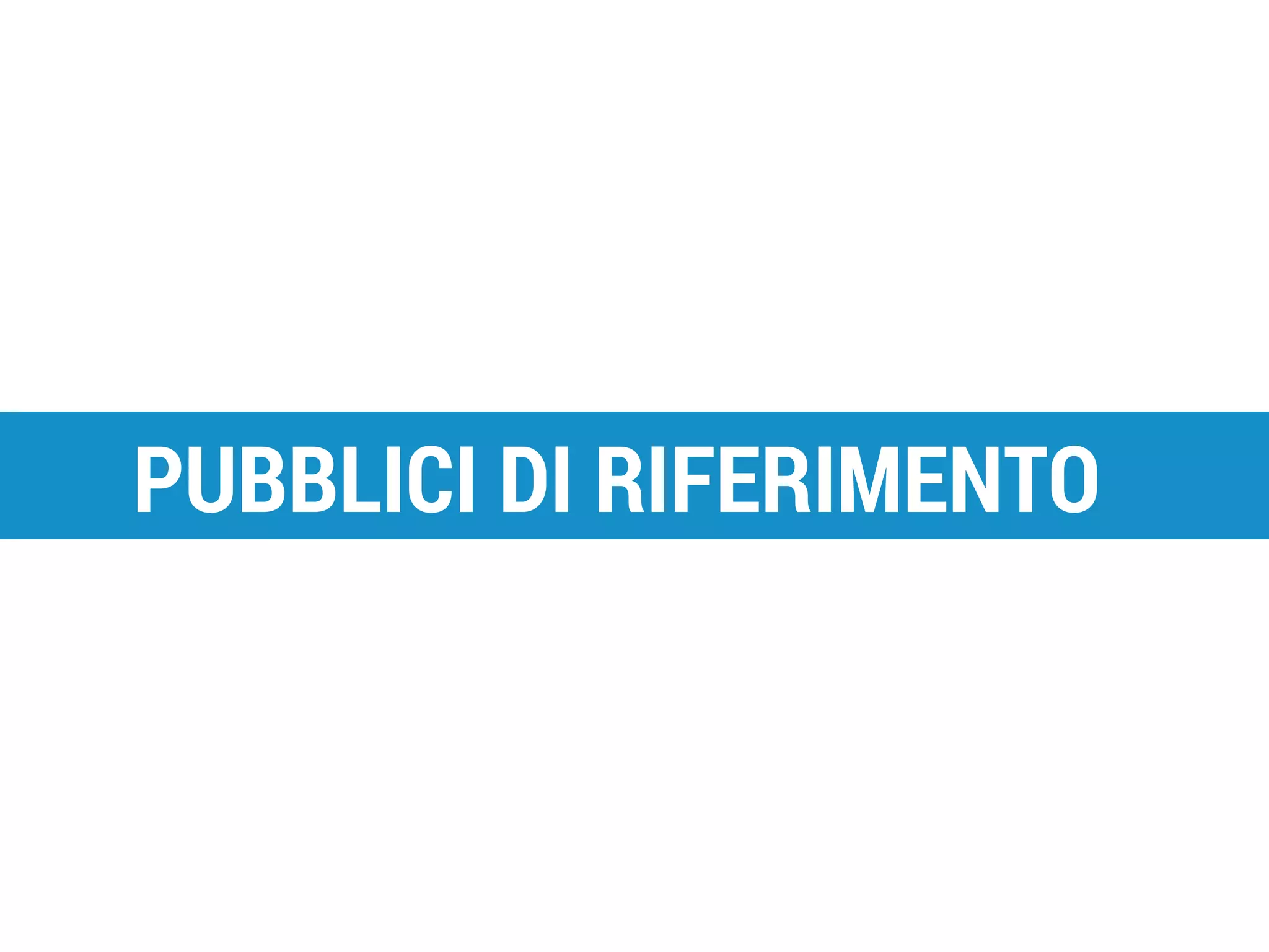 PUBBLICI DI RIFERIMENTO

Piano Alto - S.I. srl

 