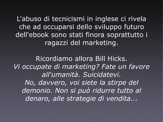 Significherebbe letteralmente “bere” 