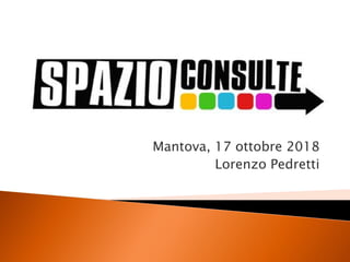Mantova, 17 ottobre 2018
Lorenzo Pedretti
 