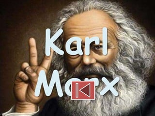 Karl
Marx
 