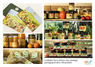 La Madre Terra, Rimini: sito, catalogo,
packaging di oltre 100 prodotti
 