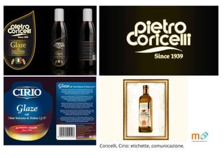 Coricelli, Cirio: etichette, comunicazione.
 
