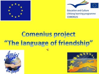 COENIUS PROJECT &quot;THE LANGUAGE OF FRIENDSHIP&quot; 