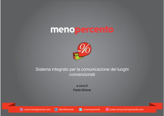 MenoPercento, Web 3.0 communication integrated system for places which have an arrangement