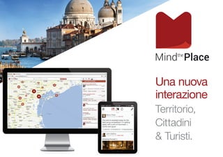Una nuova
interazione
Territorio,
Cittadini
& Turisti.

 