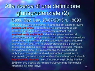 12
Alla ricerca di una definizioneAlla ricerca di una definizione
giurisprudenziale (3)giurisprudenziale (3)
Tribunale di ...