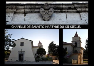 CHAPELLE DE SANVITO MARTYRE DU XII SIÈCLE.
 