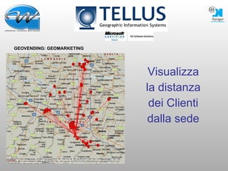 Visualizza la distanza dei Clienti dalla sede GEOVENDING: GEOMARKETING 