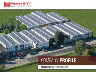 COMPANY PROFILE
TECHNICAL INJECTION MOULDER
 