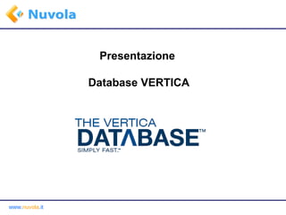 Presentazione  Database VERTICA 