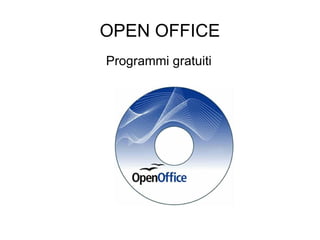 OPEN OFFICE Programmi gratuiti 