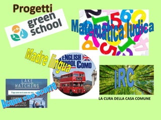 LA CURA DELLA CASA COMUNE
 