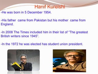 Hanif Kureishi

 
