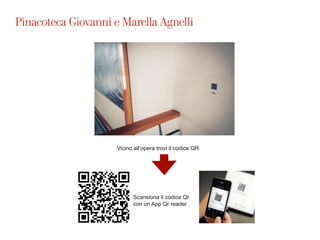 Vicino all’opera trovi il codice QR
Scansiona il codice Qr
con un App Qr reader