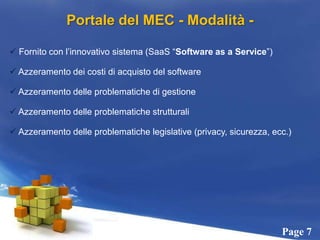 Portale del MEC - Modalità -Fornito con l’innovativosistema (SaaS “Software as a Service”)