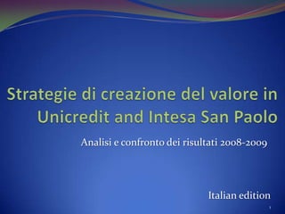 Analisi e confronto dei risultati 2008-2009

Italian edition
1

 