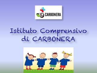 Istituto Comprensivo  
di CARBONERA
 