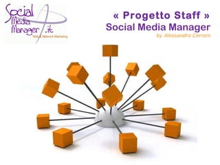 Powerpoint  Templates « Progetto Staff » Social Media Manager by Alessandro Cerroni 