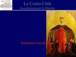 Le Cento Città Associazione per le Marche Solidarietà sociale 