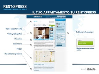 IL TUO APPARTAMENTO SU RENTXPRESS



 Nome appartamento
                                               Richiesta informazioni
   Gallery fotografica

            Dotazioni

         Descrizione

              Mappa                            Bottone per prenotare
                                               online

Descrizione operatore
 
