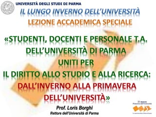 UNIVERSITÀ DEGLI STUDI DI PARMA
Prof. Loris Borghi
Rettore dell’Università di Parma
 