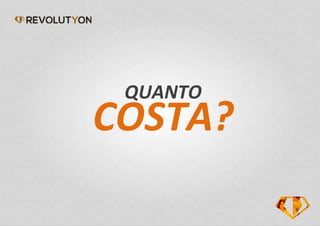 QUANTO
COSTA?
 
