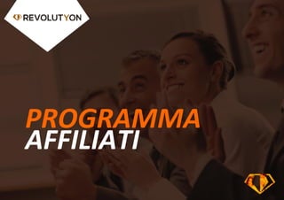 PROGRAMMA
AFFILIATI
 
