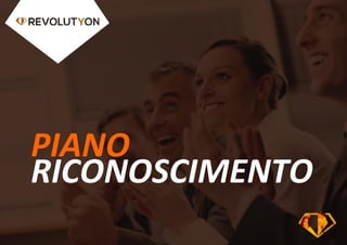 PIANO
RICONOSCIMENTO
 