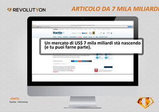 ARTICOLO DA 7 MILA MILIARDI
StartSe - Infomoney
FONTE:
Un mercato di US$ 7 mila miliardi stà nascendo
(e tu puoi farne parte).
 
