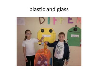 plastic and glass