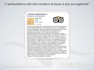 “L'ambulatorio del mio medico di base è più accogliente”
 
