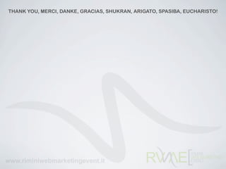 THANK YOU, MERCI, DANKE, GRACIAS, SHUKRAN, ARIGATO, SPASIBA, EUCHARISTO!
 