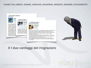 THANK YOU, MERCI, DANKE, GRACIAS, SHUKRAN, ARIGATO, SPASIBA, EUCHARISTO!




      I due vantaggi del ringraziare
 