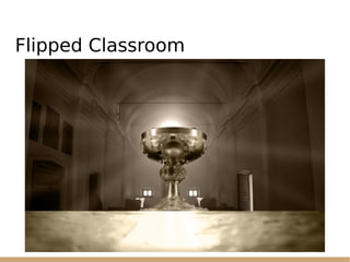Flipped Classroom
 